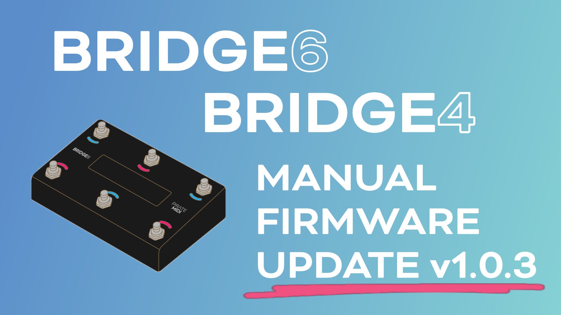 BRIDGE Firmware v1.0.3 Released